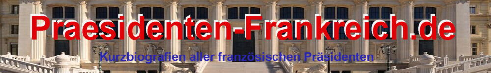 Die Franz�sischen Pr�sidenten von A bis Z Biografien